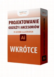 Zapowiedź kurs - Projektowanie odzieży i akcesoriów w Adobe Illustrator