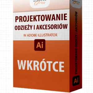 Zapowiedź kurs - Projektowanie odzieży i akcesoriów w Adobe Illustrator