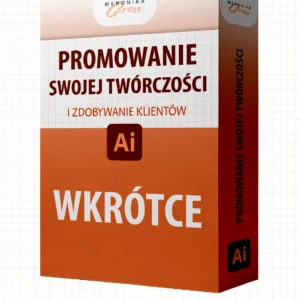 Zapowiedź kursu - Promocja swojej twórczości i zdobywanie klientów